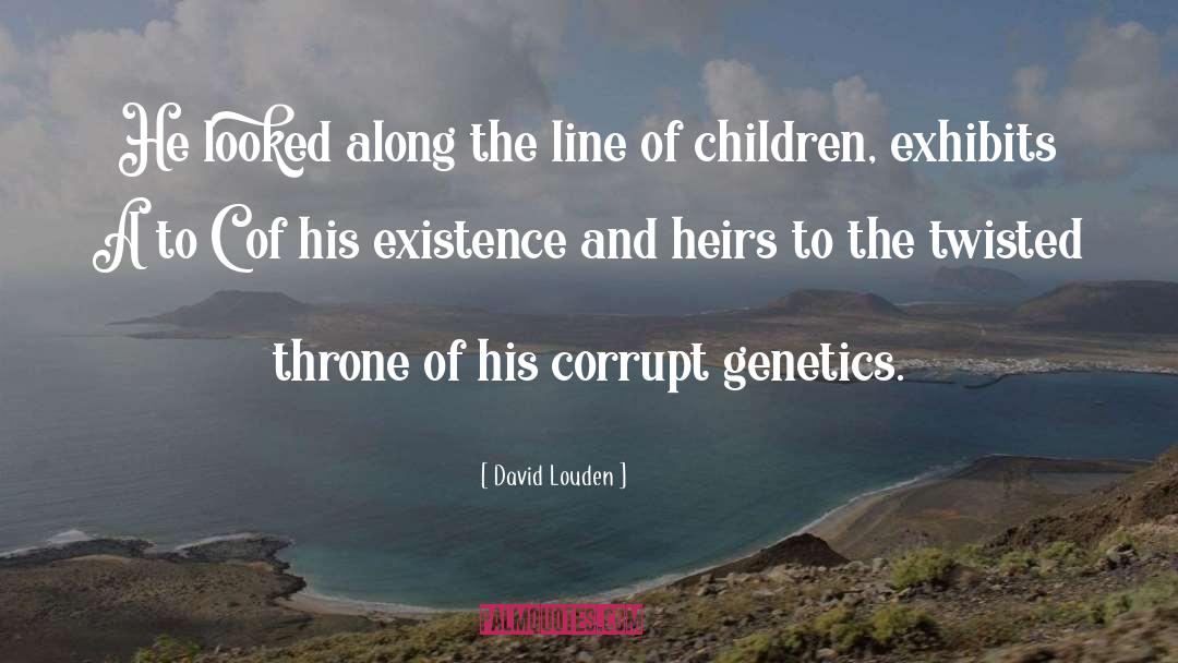 Exhibits quotes by David Louden