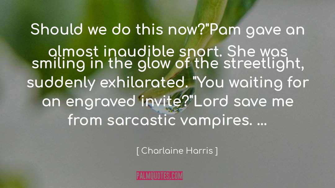 Exhilarated quotes by Charlaine Harris