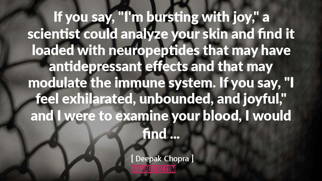 Exhilarated quotes by Deepak Chopra
