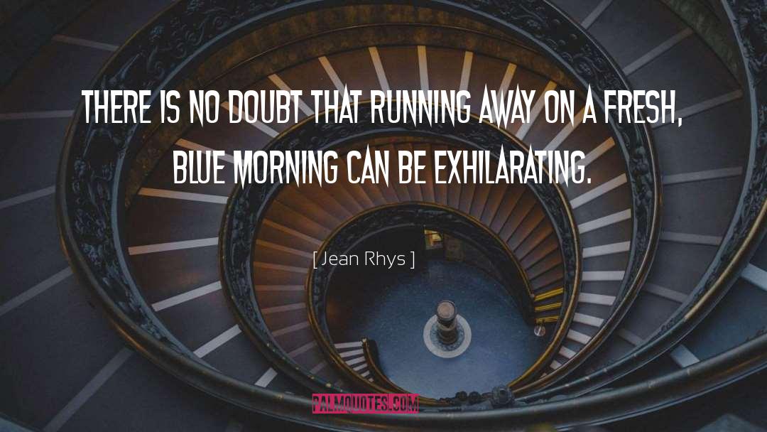 Exhilarating quotes by Jean Rhys