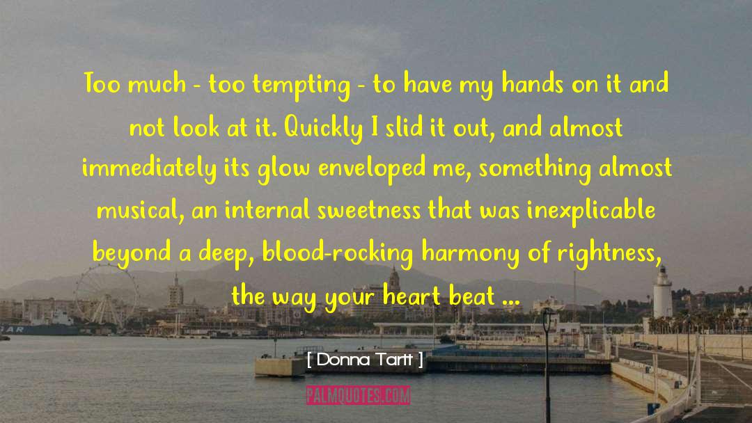 Exhilarating quotes by Donna Tartt