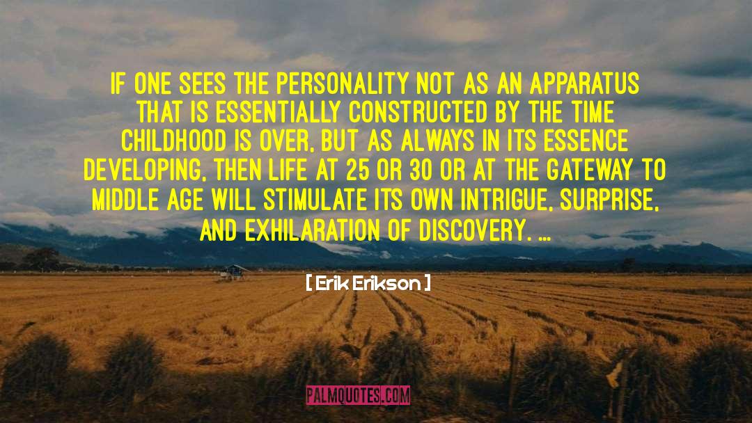 Exhilaration quotes by Erik Erikson