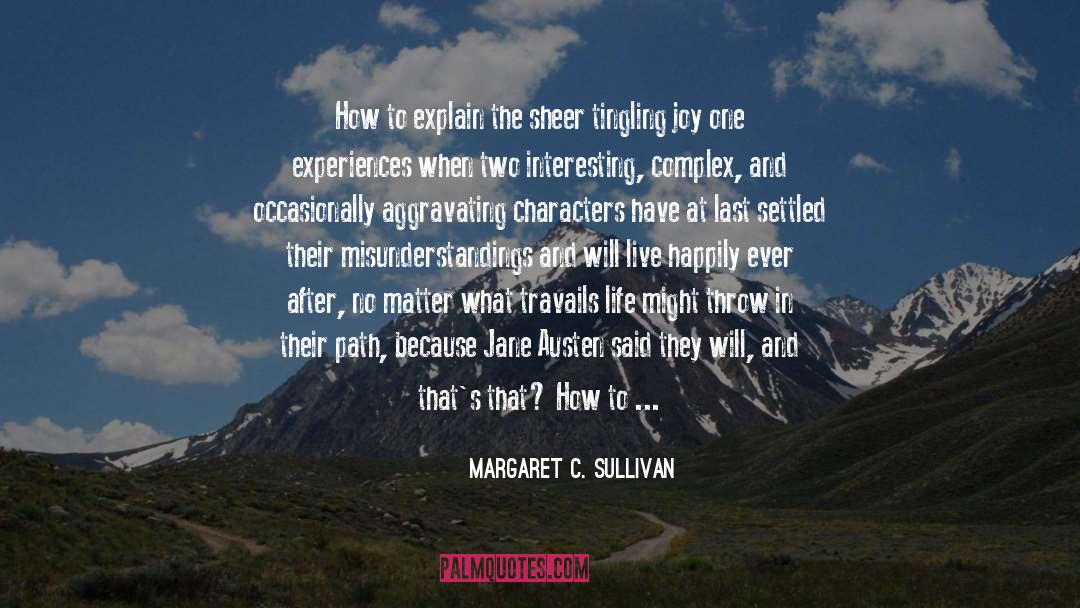 Exhilaration quotes by Margaret C. Sullivan