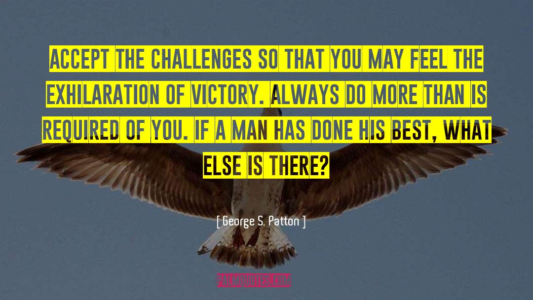 Exhilaration quotes by George S. Patton