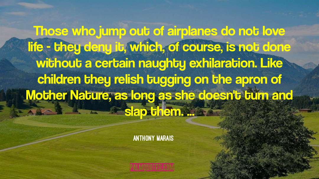 Exhilaration quotes by Anthony Marais