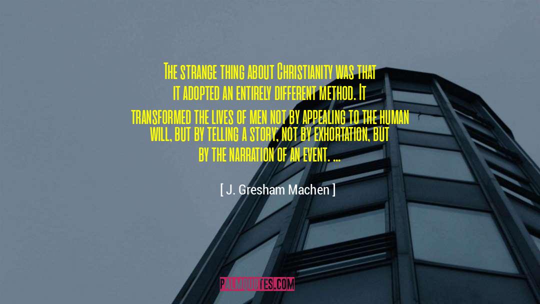 Exhortation quotes by J. Gresham Machen