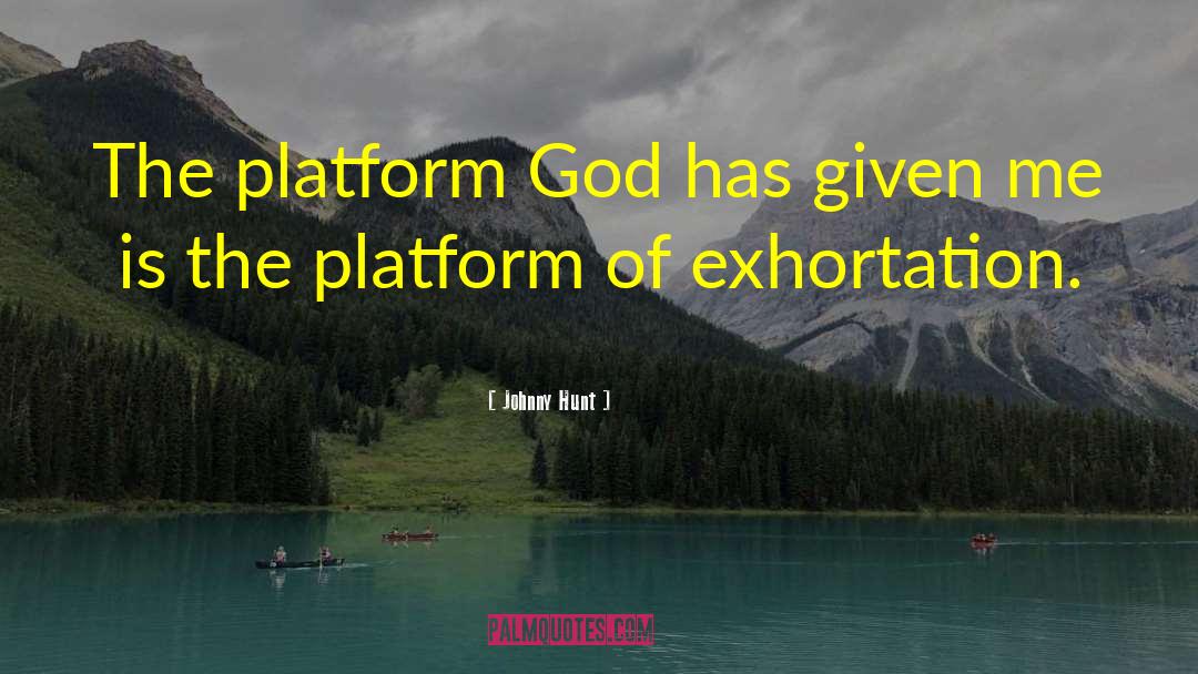 Exhortation quotes by Johnny Hunt