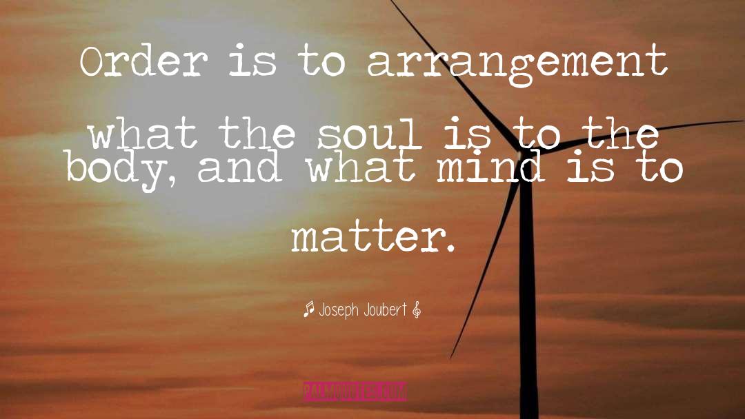 Exible Arrangement quotes by Joseph Joubert