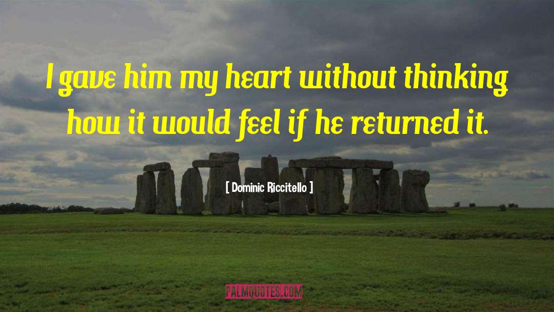 Exile Love Heart Returning quotes by Dominic Riccitello