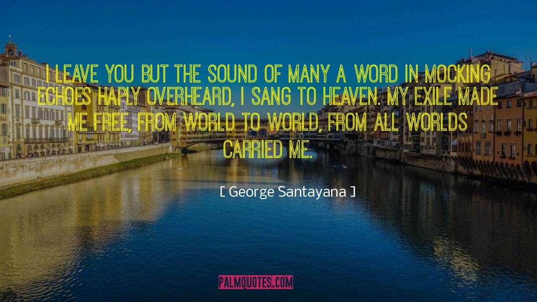 Exile quotes by George Santayana