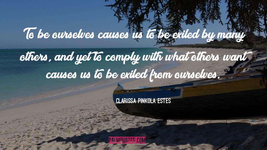 Exiled quotes by Clarissa Pinkola Estes