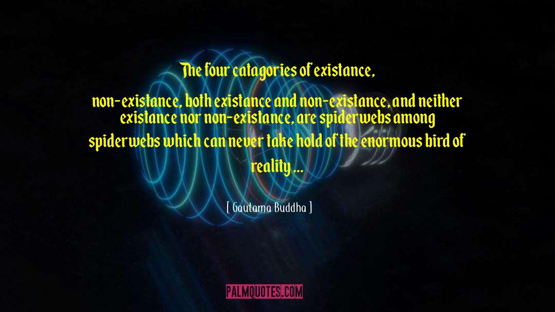 Existance quotes by Gautama Buddha