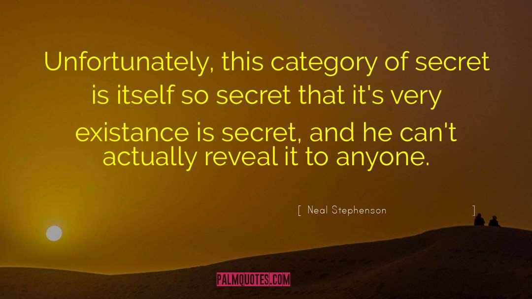 Existance quotes by Neal Stephenson