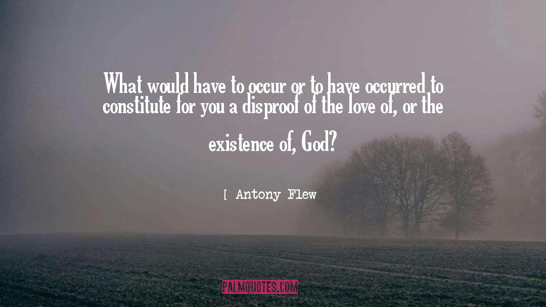 Existence Of God quotes by Antony Flew
