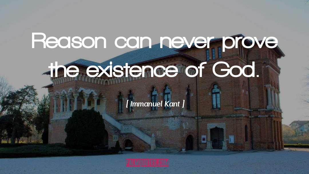 Existence Of God quotes by Immanuel Kant