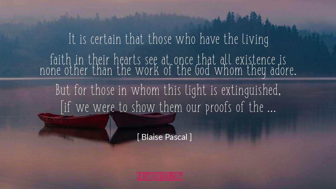 Existence Of God quotes by Blaise Pascal
