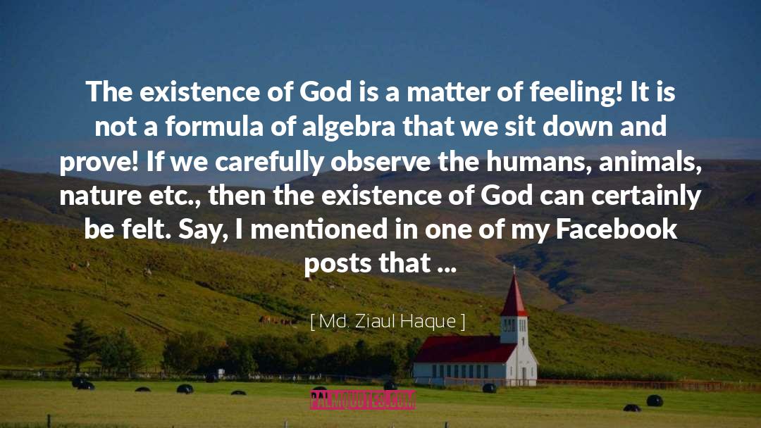 Existence Of God quotes by Md. Ziaul Haque