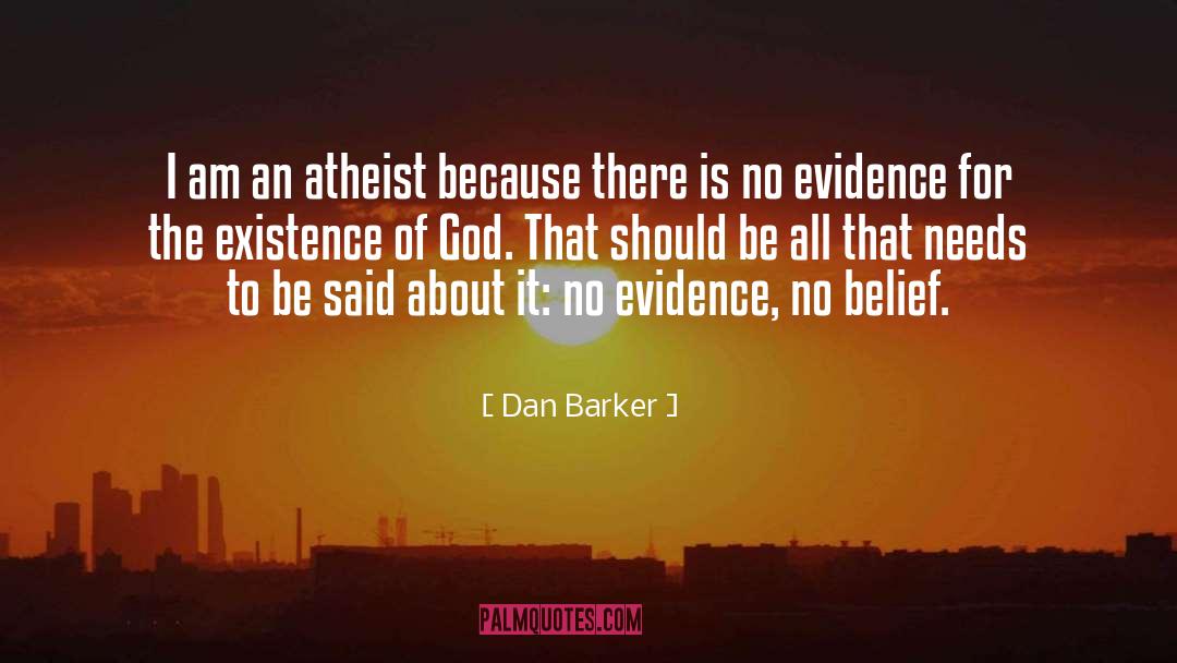 Existence Of God quotes by Dan Barker