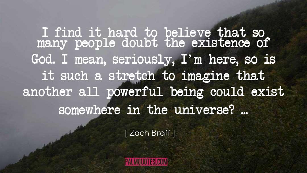 Existence Of God quotes by Zach Braff