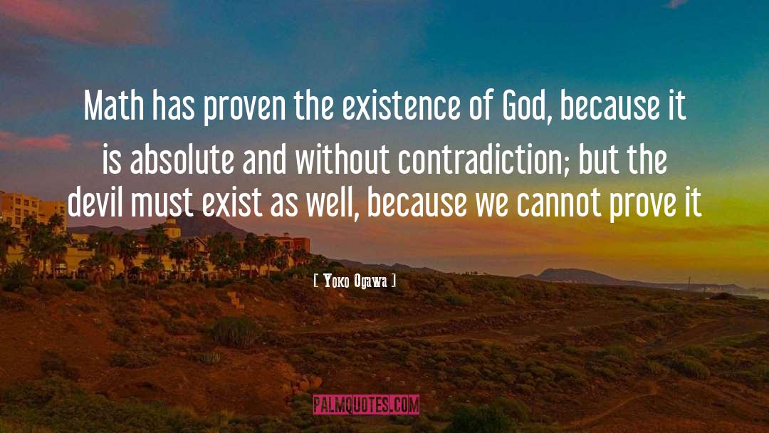 Existence Of God quotes by Yoko Ogawa