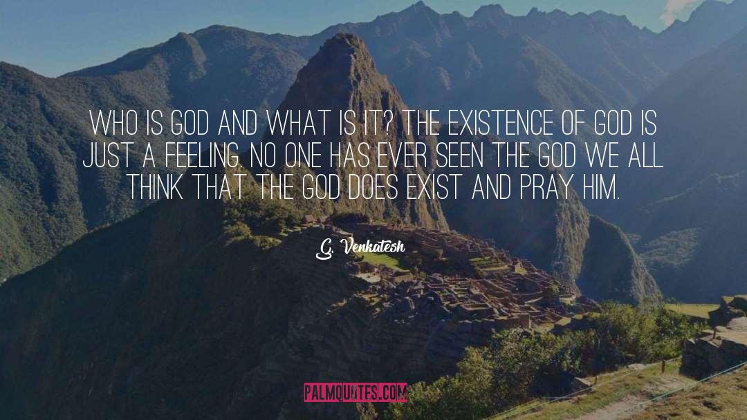 Existence Of God quotes by G. Venkatesh