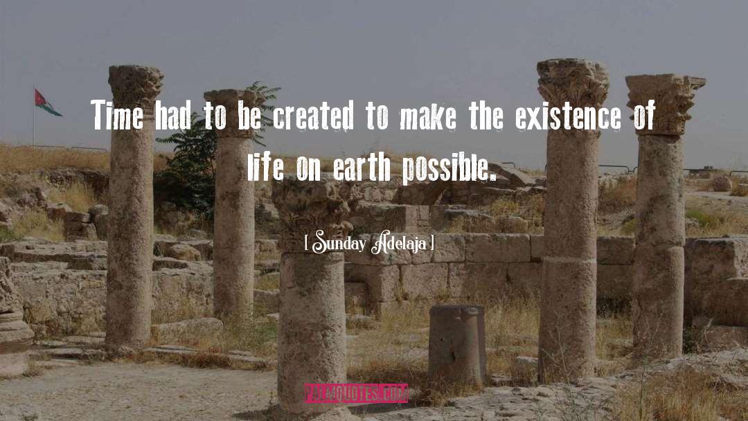 Existence Of Life quotes by Sunday Adelaja