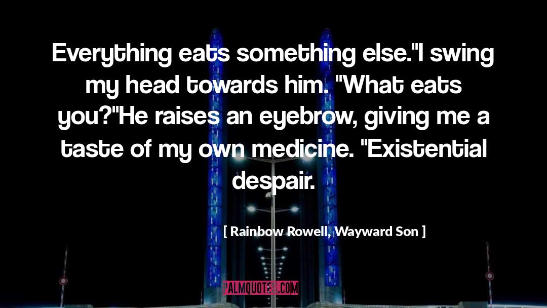 Existential Anxiety quotes by Rainbow Rowell, Wayward Son