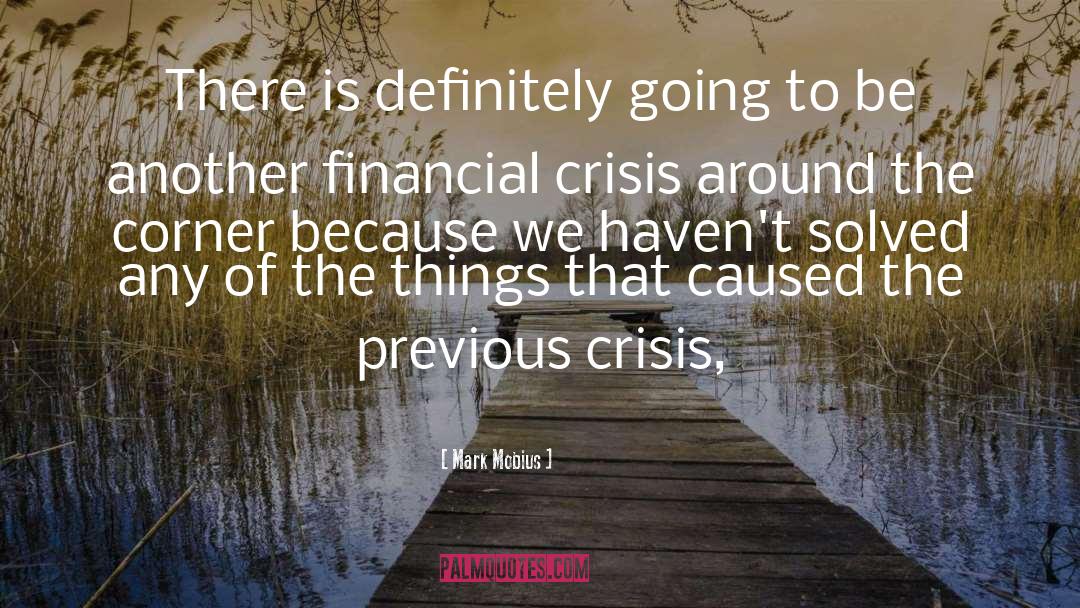 Existential Crisis quotes by Mark Mobius