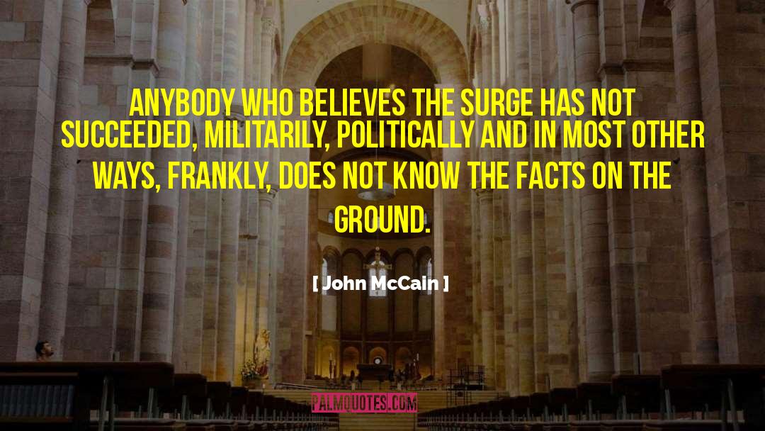Existential Facts quotes by John McCain