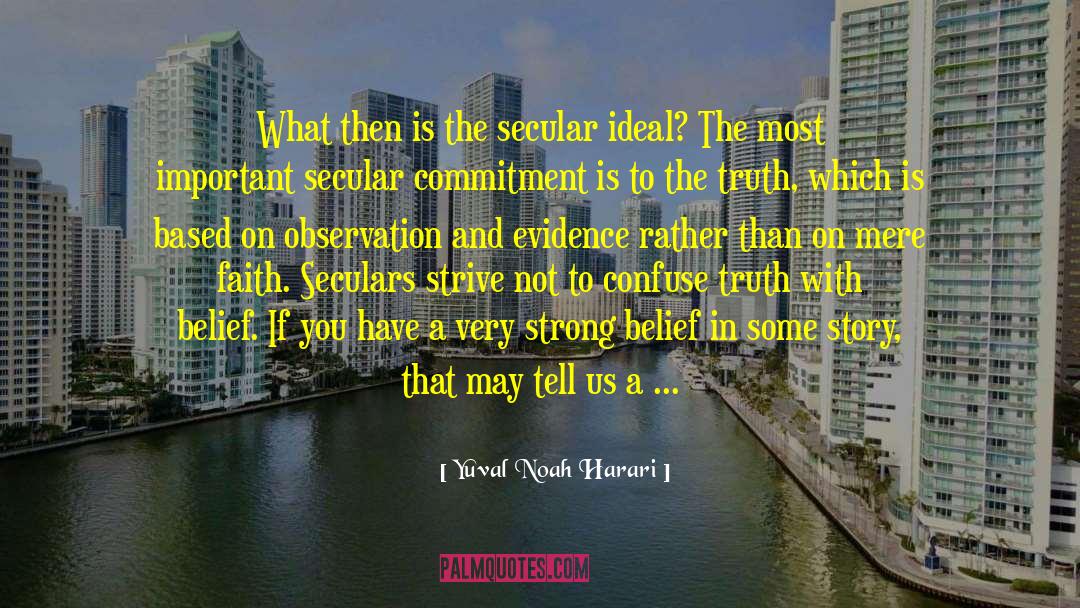 Existential Observation quotes by Yuval Noah Harari