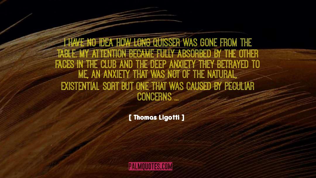 Existential Observation quotes by Thomas Ligotti