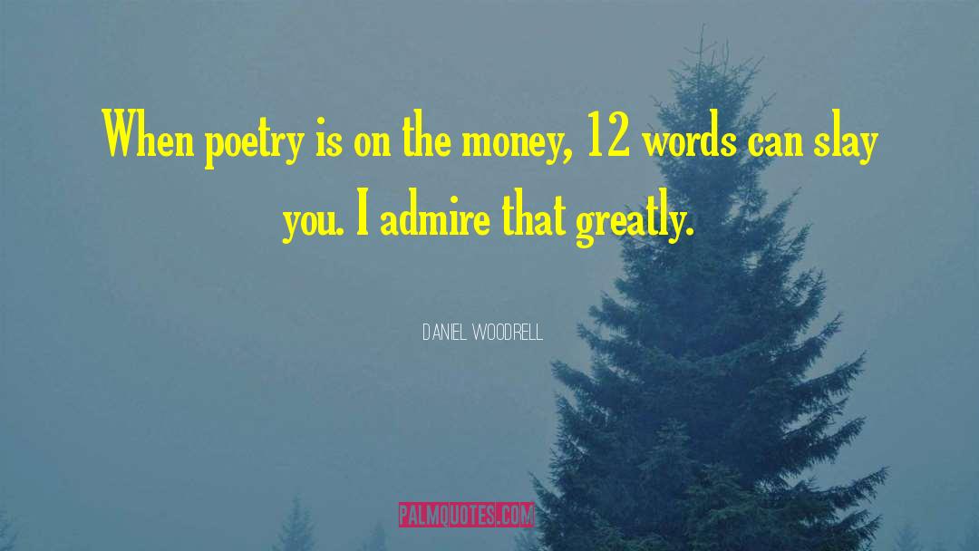 Existential Poetry quotes by Daniel Woodrell