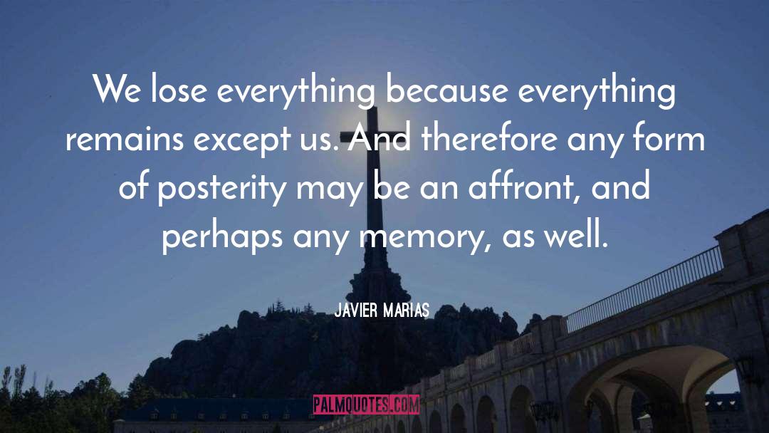 Existential Questioning quotes by Javier Marias