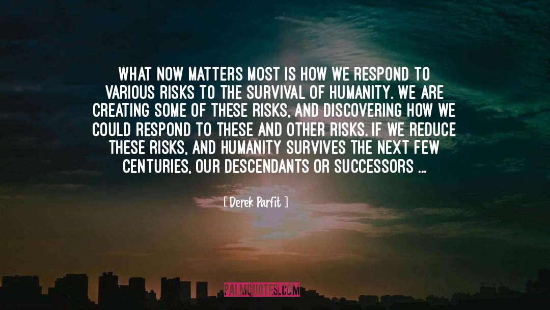 Existential Risk quotes by Derek Parfit