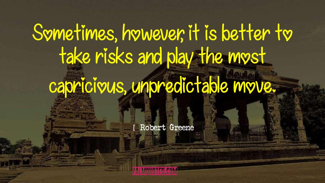 Existential Risks quotes by Robert Greene