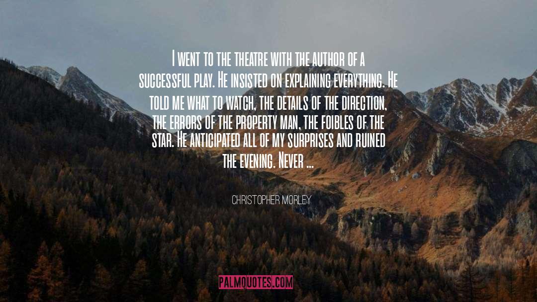 Existentialist Author quotes by Christopher Morley