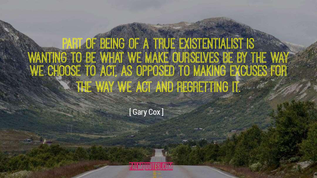 Existentialist quotes by Gary Cox