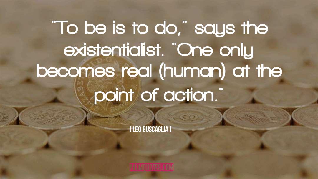 Existentialist quotes by Leo Buscaglia