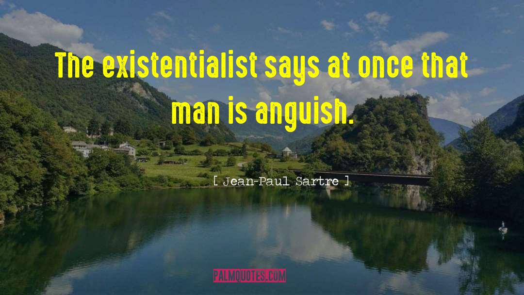 Existentialist quotes by Jean-Paul Sartre