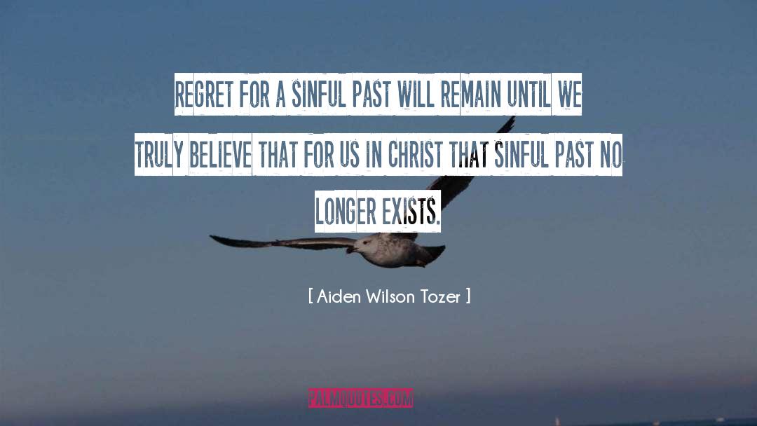 Exists quotes by Aiden Wilson Tozer