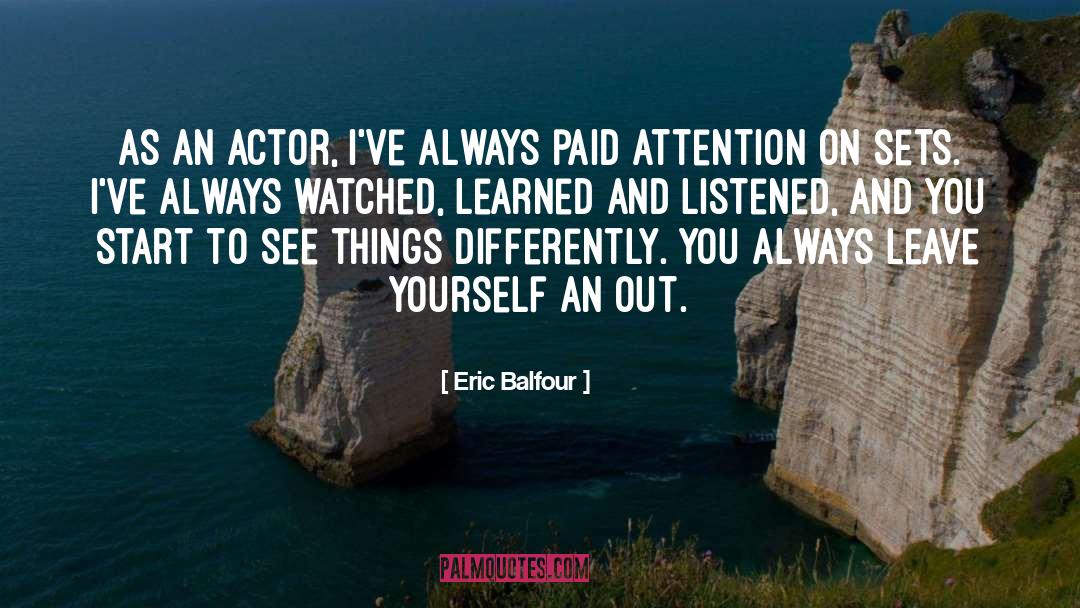 Exiting Things quotes by Eric Balfour