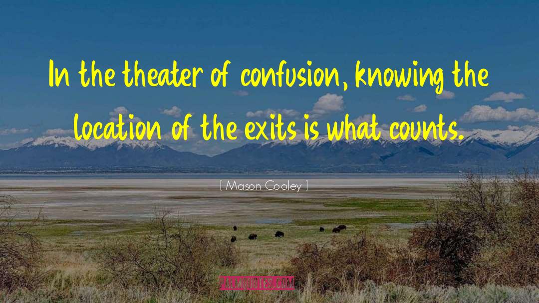 Exits quotes by Mason Cooley