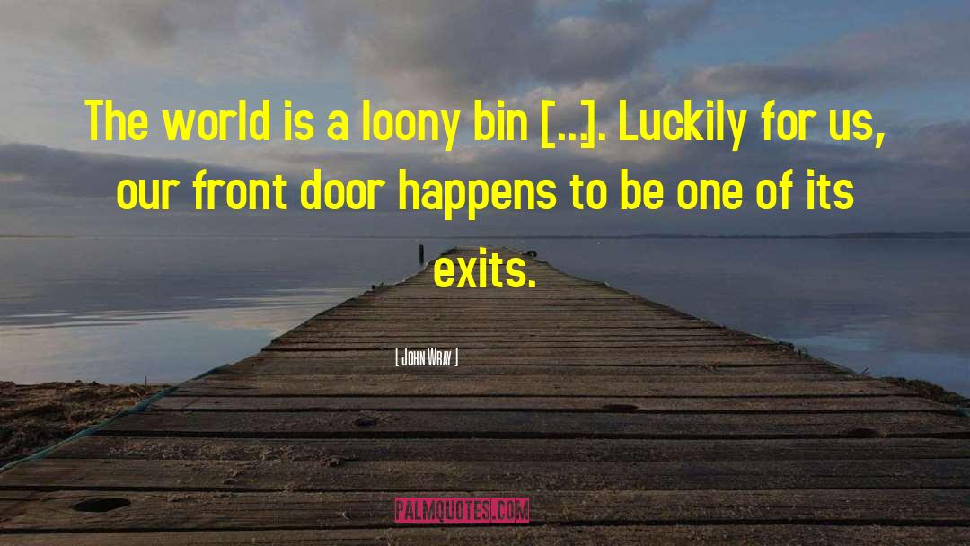 Exits quotes by John Wray