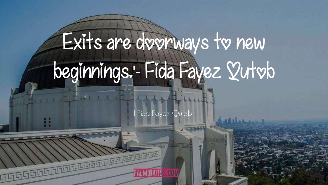 Exits quotes by Fida Fayez Qutob