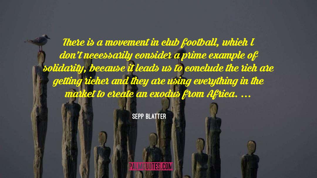 Exodus quotes by Sepp Blatter