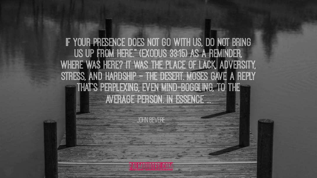Exodus quotes by John Bevere
