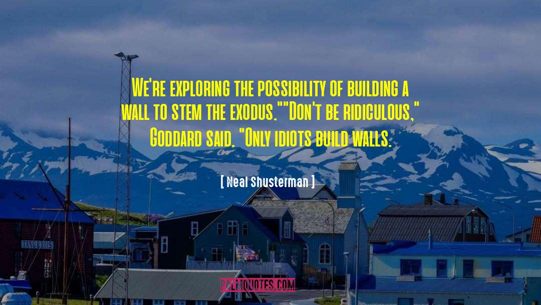 Exodus quotes by Neal Shusterman