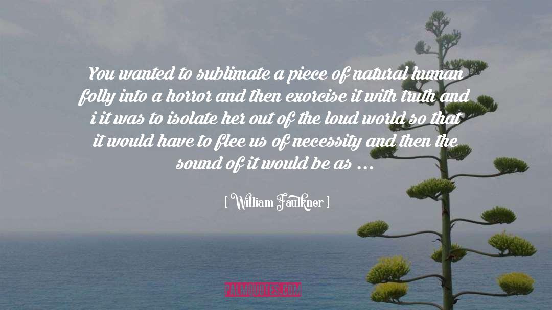 Exorcise quotes by William Faulkner