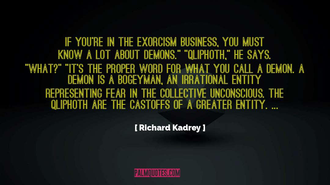 Exorcism quotes by Richard Kadrey