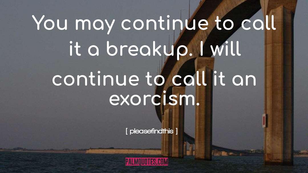 Exorcism quotes by Pleasefindthis